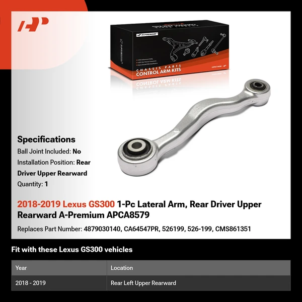 2018-2019 Lexus GS300 1-Pc Lateral Arm, Rear Driver Upper Rearward A-Premium APCA8579