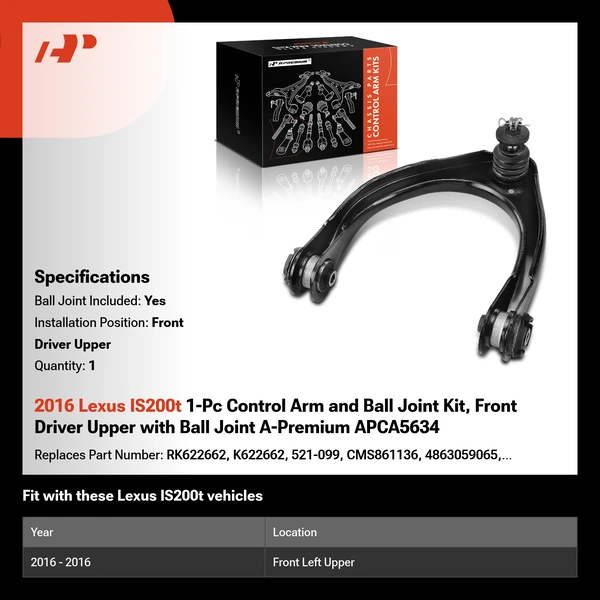2016 Lexus IS200t 1-Pc Control Arm and Ball Joint Kit, Front Driver Upper with Ball Joint A-Premium APCA5634