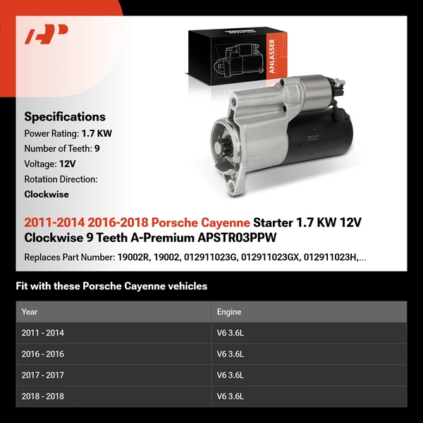 2011-2014 2016-2018 Porsche Cayenne Starter 1.7 KW 12V Clockwise 9 Teeth A-Premium APSTR03PPW