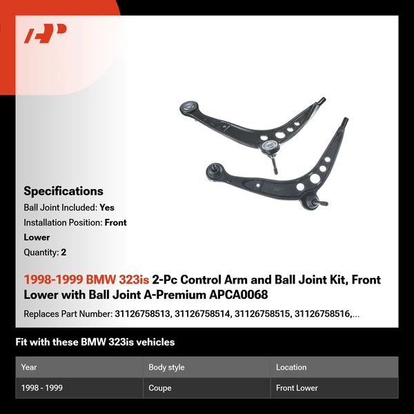 1998-1999 BMW 323is 2-Pc Control Arm and Ball Joint Kit, Front Lower with Ball Joint A-Premium APCA0068