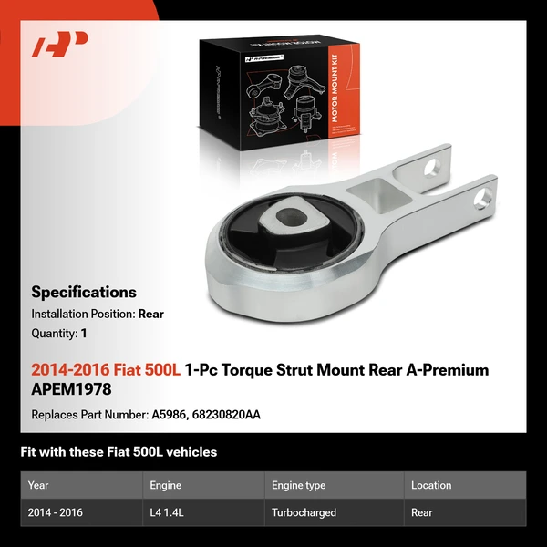 2014-2016 Fiat 500L 1-Pc Torque Strut Mount Rear A-Premium APEM1978