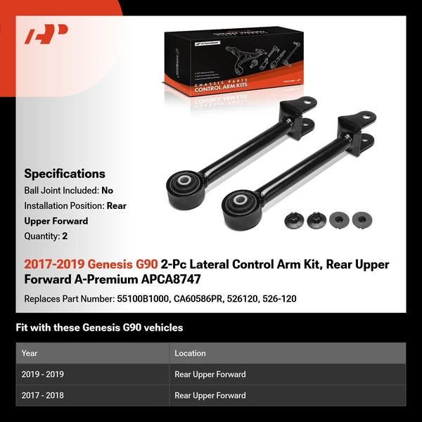 2017-2019 Genesis G90 2-Pc Lateral Control Arm Kit, Rear Upper Forward A-Premium APCA8747