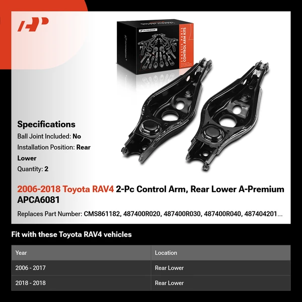 2006-2018 Toyota RAV4 2-Pc Control Arm, Rear Lower A-Premium APCA6081