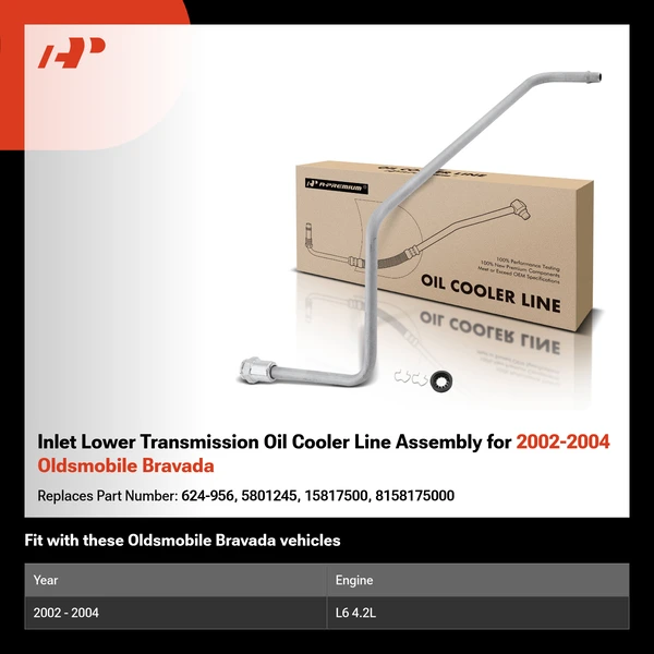 Inlet Lower Transmission Oil Cooler Line Assembly for 2002-2004 Oldsmobile Bravada