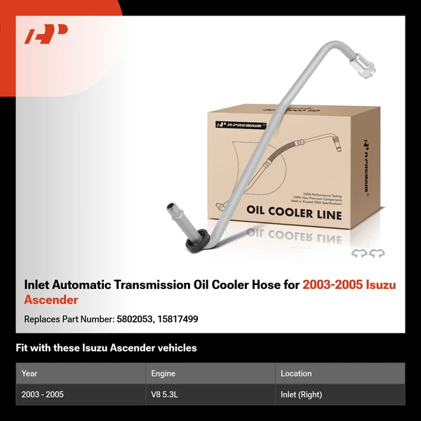 Inlet Automatic Transmission Oil Cooler Hose for 2003-2005 Isuzu Ascender