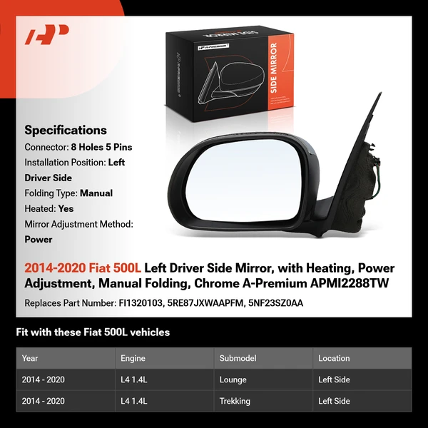 2014-2020 Fiat 500L Left Driver Side Mirror, with Heating, Power Adjustment, Manual Folding, Chrome A-Premium APMI2288TW