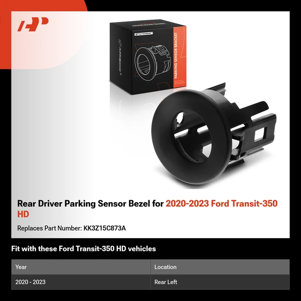 Rear Driver Parking Sensor Bezel for 2020-2023 Ford Transit-350 HD
