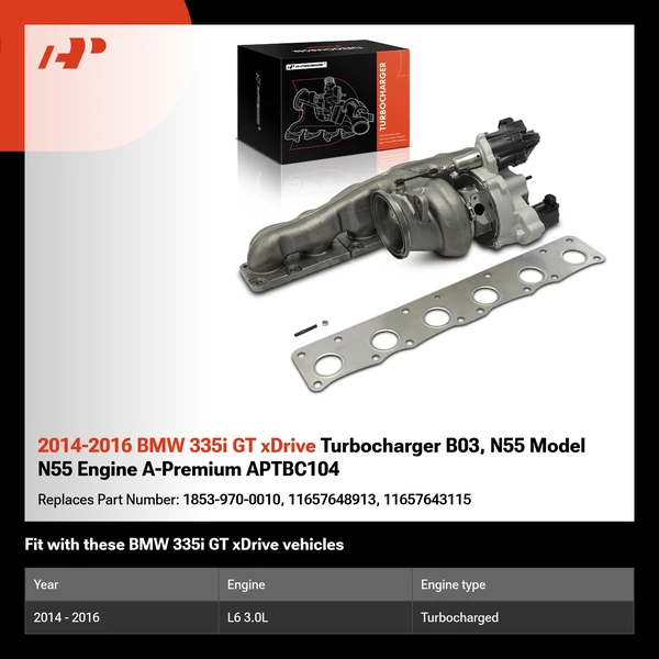 2014-2016 BMW 335i GT xDrive Turbocharger B03, N55 Model N55 Engine A-Premium APTBC104