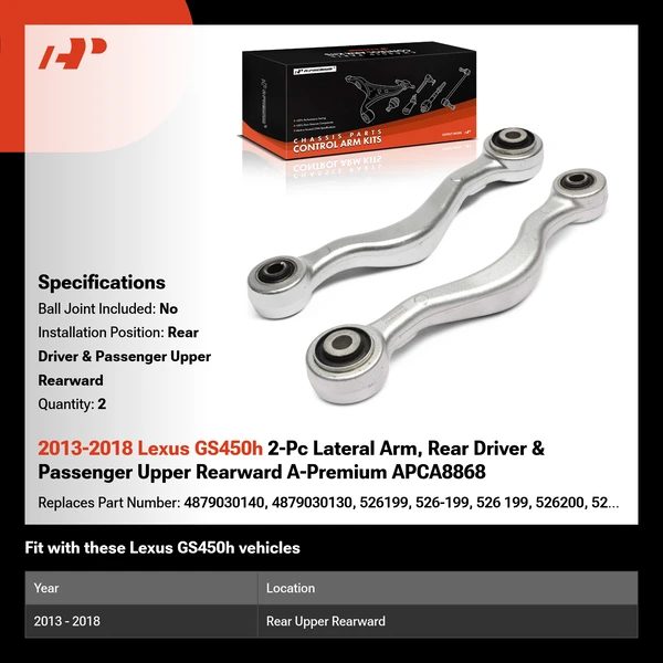 2013-2018 Lexus GS450h 2-Pc Lateral Arm, Rear Driver & Passenger Upper Rearward A-Premium APCA8868