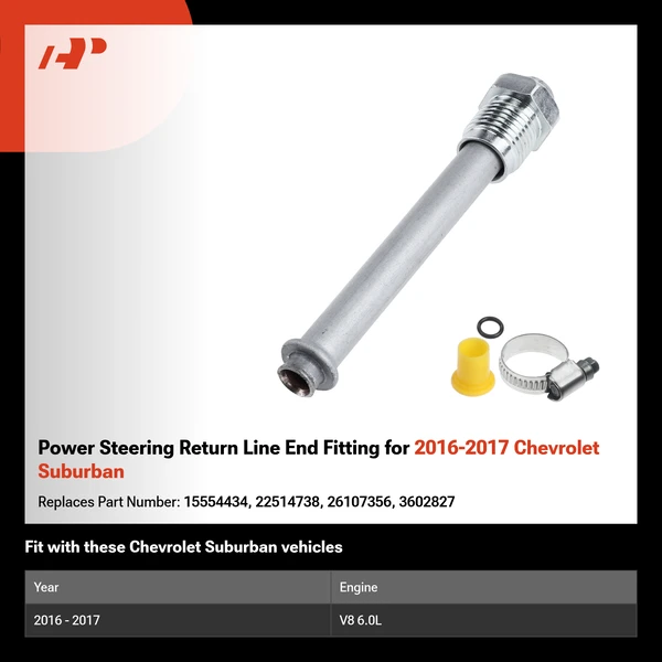 Power Steering Return Line End Fitting for 2016-2017 Chevrolet Suburban