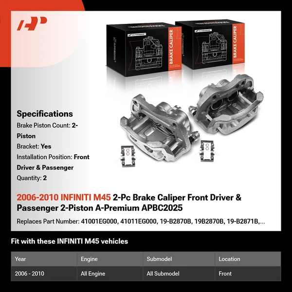 2006-2010 INFINITI M45 2-Pc Brake Caliper Front Driver & Passenger 2-Piston A-Premium APBC2025