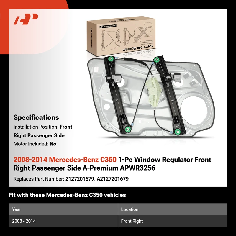 2008-2014 Mercedes-Benz C350 1-Pc Window Regulator Front Right Passenger Side A-Premium APWR3256