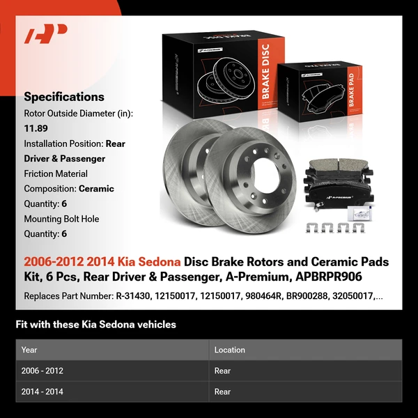 2006-2012 2014 Kia Sedona Disc Brake Rotors and Ceramic Pads Kit, 6 Pcs, Rear Driver & Passenger, A-Premium, APBRPR906