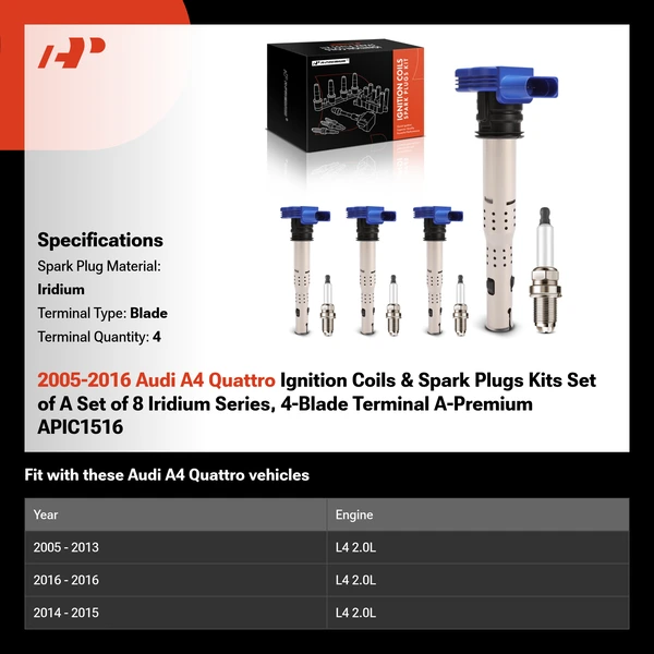 2005-2016 Audi A4 Quattro Ignition Coils & Spark Plugs Kits Set of A Set of 8 Iridium Series, 4-Blade Terminal A-Premium APIC1516