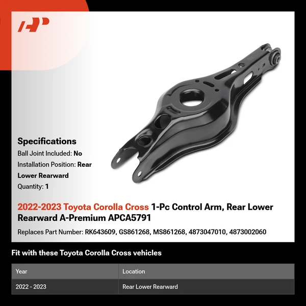 2022-2023 Toyota Corolla Cross 1-Pc Control Arm, Rear Lower Rearward A-Premium APCA5791