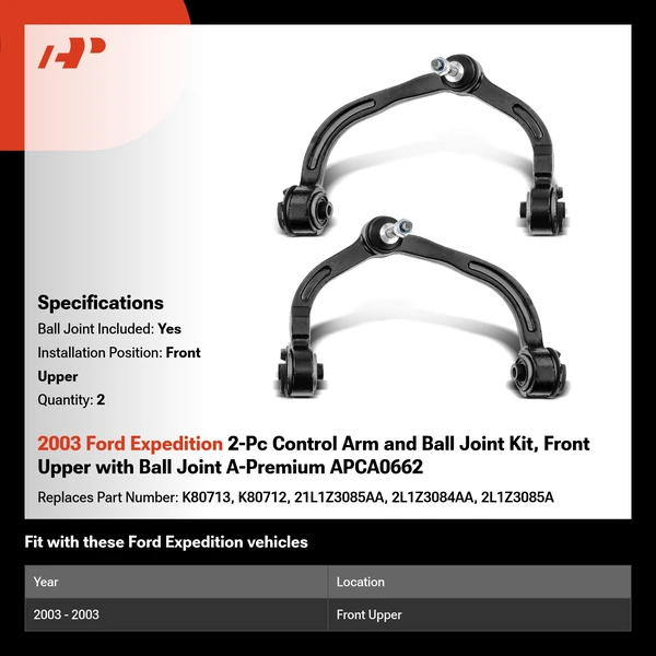 2003 Ford Expedition 2-Pc Control Arm and Ball Joint Kit, Front Upper with Ball Joint A-Premium APCA0662
