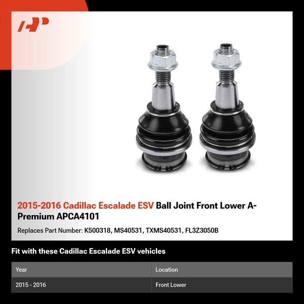 2015-2016 Cadillac Escalade ESV Ball Joint Front Lower A-Premium APCA4101