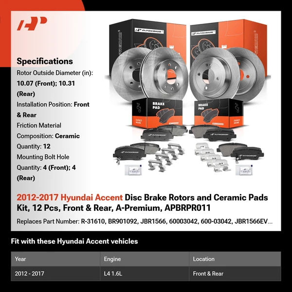 2012-2017 Hyundai Accent Disc Brake Rotors and Ceramic Pads Kit, 12 Pcs, Front & Rear, A-Premium, APBRPR011