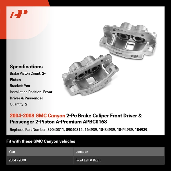 2004-2008 GMC Canyon 2-Pc Brake Caliper Front Driver & Passenger 2-Piston A-Premium APBC0168