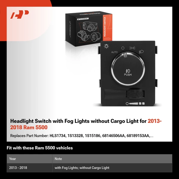 Headlight Switch with Fog Lights without Cargo Light for 2013-2018 Ram 5500
