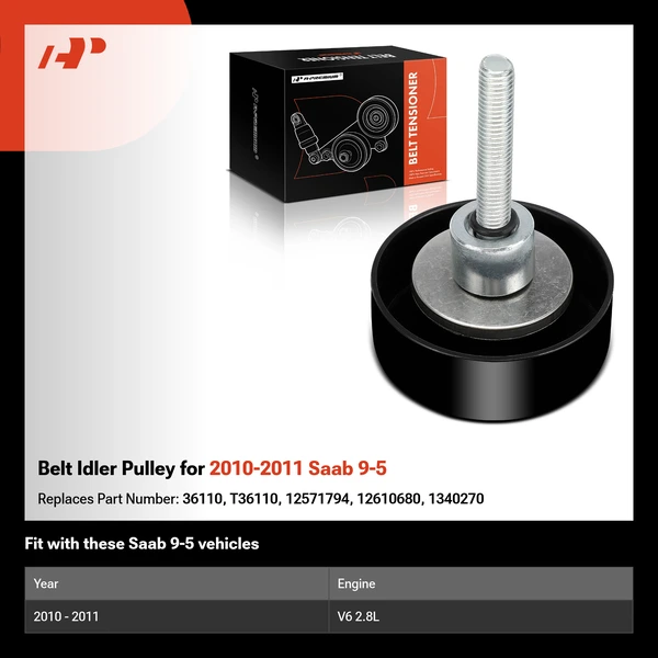 Belt Idler Pulley for 2010-2011 Saab 9-5