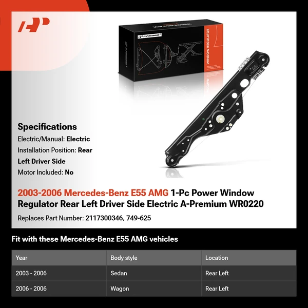 2003-2006 Mercedes-Benz E55 AMG 1-Pc Power Window Regulator Rear Left Driver Side Electric A-Premium WR0220