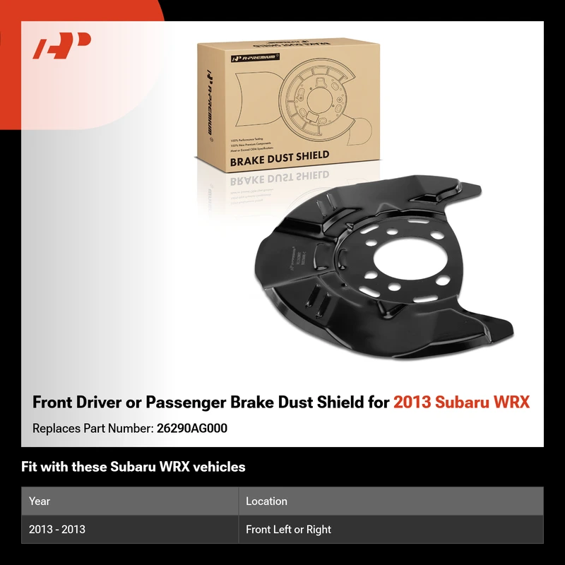 Front Driver or Passenger Brake Dust Shield for 2013 Subaru WRX