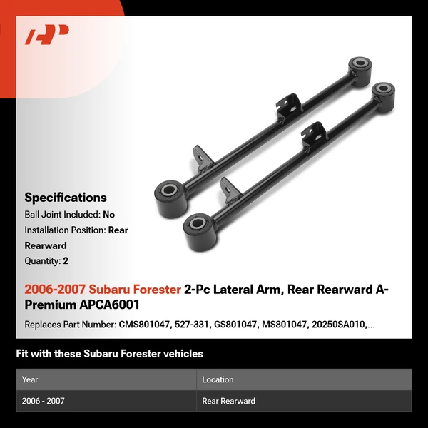 2006-2007 Subaru Forester 2-Pc Lateral Arm, Rear Rearward A-Premium APCA6001