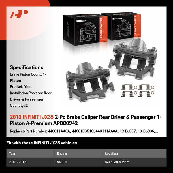 2013 INFINITI JX35 2-Pc Brake Caliper Rear Driver & Passenger 1-Piston A-Premium APBC0942