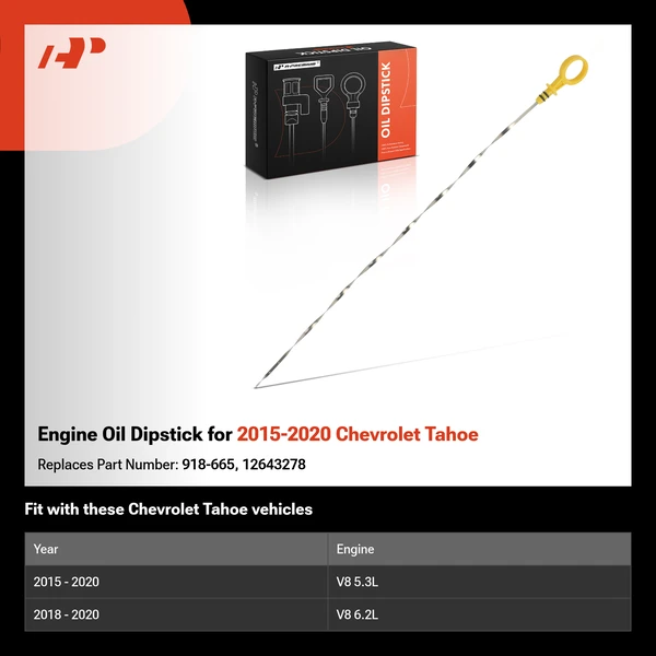 Engine Oil Dipstick for 2015-2020 Chevrolet Tahoe