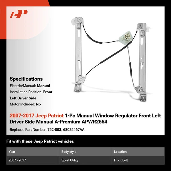 2007-2017 Jeep Patriot 1-Pc Manual Window Regulator Front Left Driver Side Manual A-Premium APWR2664