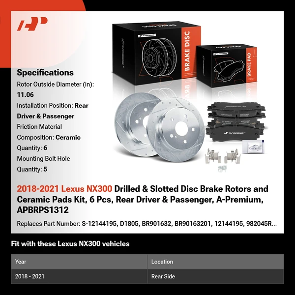 2018-2021 Lexus NX300 Drilled & Slotted Disc Brake Rotors and Ceramic Pads Kit, 6 Pcs, Rear Driver & Passenger, A-Premium, APBRPS1312