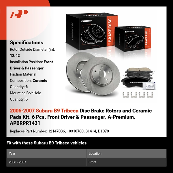 2006-2007 Subaru B9 Tribeca Disc Brake Rotors and Ceramic Pads Kit, 6 Pcs, Front Driver & Passenger, A-Premium, APBRPR1431