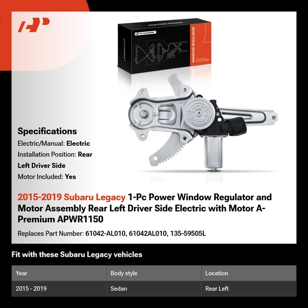 2015-2019 Subaru Legacy 1-Pc Power Window Regulator and Motor Assembly Rear Left Driver Side Electric with Motor A-Premium APWR1150