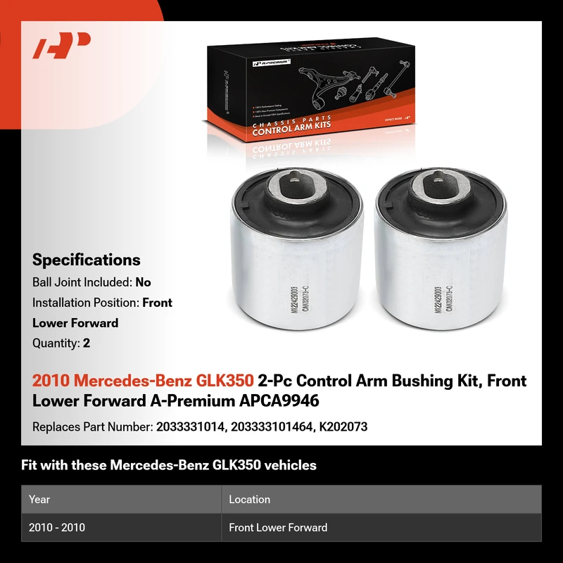 2010 Mercedes-Benz GLK350 2-Pc Control Arm Bushing Kit, Front Lower Forward A-Premium APCA9946