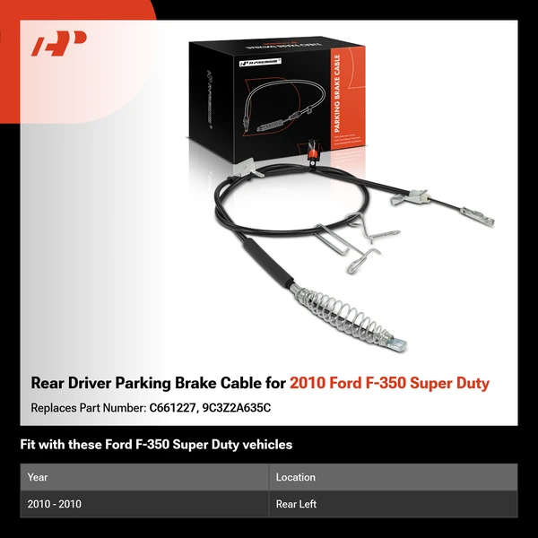 Rear Driver Parking Brake Cable for 2010 Ford F-350 Super Duty