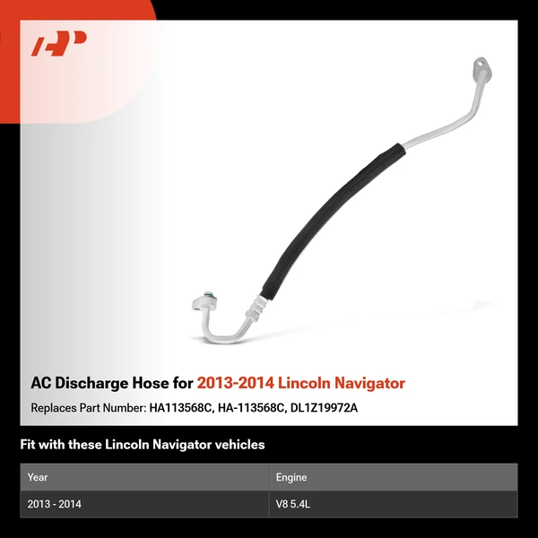 AC Discharge Hose for 2013-2014 Lincoln Navigator