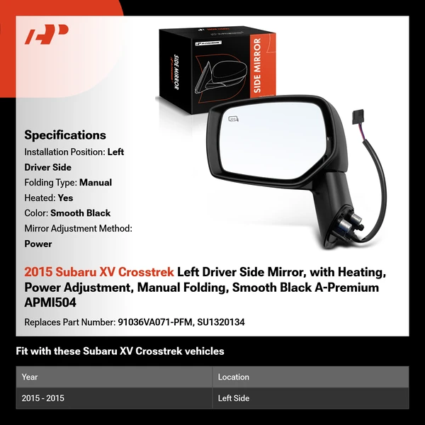 2015 Subaru XV Crosstrek Left Driver Side Mirror, with Heating, Power Adjustment, Manual Folding, Smooth Black A-Premium APMI504