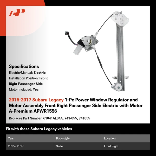 2015-2017 Subaru Legacy 1-Pc Power Window Regulator and Motor Assembly Front Right Passenger Side Electric with Motor A-Premium APWR1556