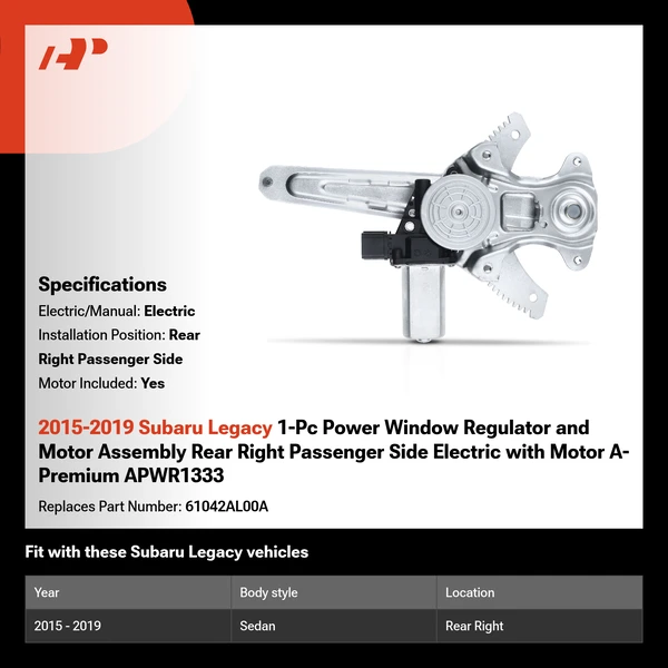 2015-2019 Subaru Legacy 1-Pc Power Window Regulator and Motor Assembly Rear Right Passenger Side Electric with Motor A-Premium APWR1333
