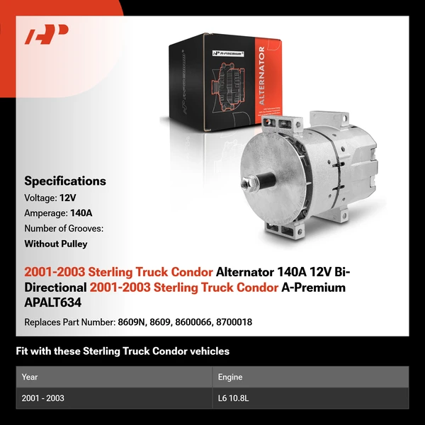 2001-2003 Sterling Truck Condor Alternator 140A 12V Bi-Directional 2001-2003 Sterling Truck Condor A-Premium APALT634