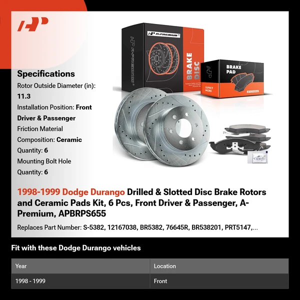 1998-1999 Dodge Durango Drilled & Slotted Disc Brake Rotors and Ceramic Pads Kit, 6 Pcs, Front Driver & Passenger, A-Premium, APBRPS655