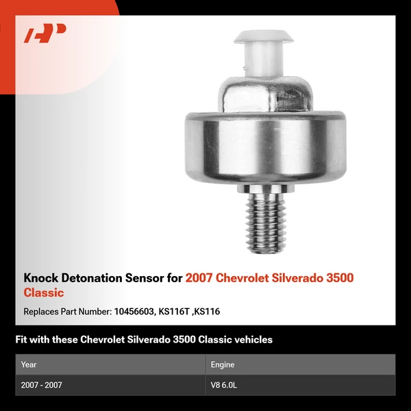 Knock Detonation Sensor for 2007 Chevrolet Silverado 3500 Classic