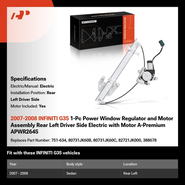 2007-2008 INFINITI G35 1-Pc Power Window Regulator and Motor Assembly Rear Left Driver Side Electric with Motor A-Premium APWR2645