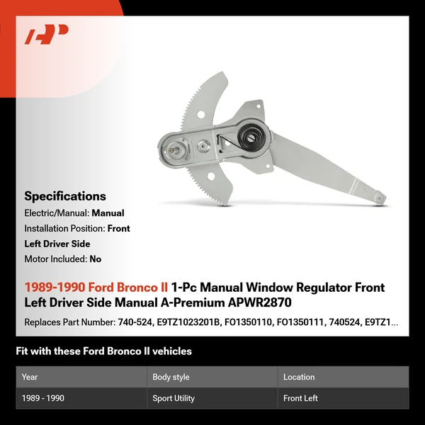 1989-1990 Ford Bronco II 1-Pc Manual Window Regulator Front Left Driver Side Manual A-Premium APWR2870