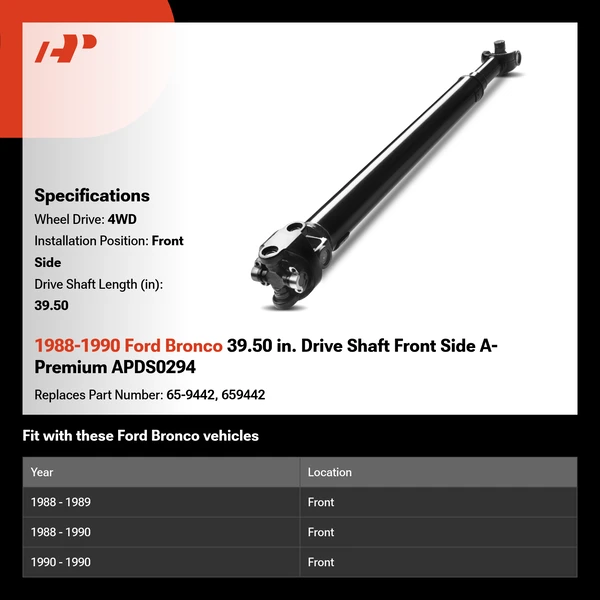 1988-1990 Ford Bronco 39.50 in. Drive Shaft Front Side A-Premium APDS0294