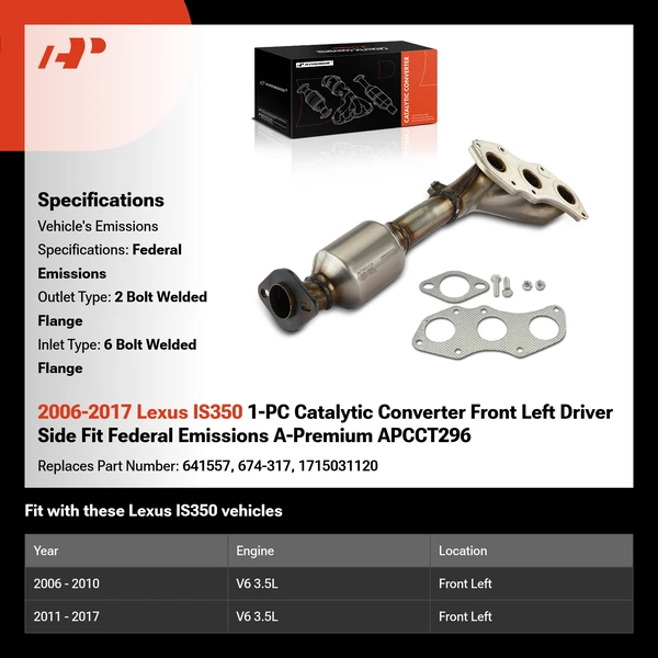 2006-2017 Lexus IS350 1-PC Catalytic Converter Front Left Driver Side Fit Federal Emissions A-Premium APCCT296