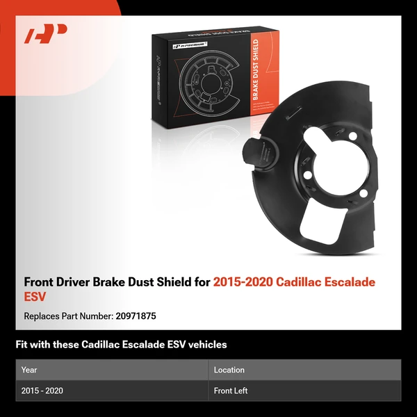Front Driver Brake Dust Shield for 2015-2020 Cadillac Escalade ESV