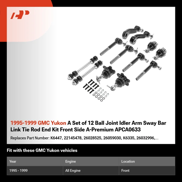 1995-1999 GMC Yukon A Set of 12 Ball Joint Idler Arm Sway Bar Link Tie Rod End Kit Front Side A-Premium APCA0633