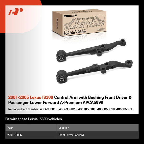 2001-2005 Lexus IS300 Control Arm with Bushing Front Driver & Passenger Lower Forward A-Premium APCA5999